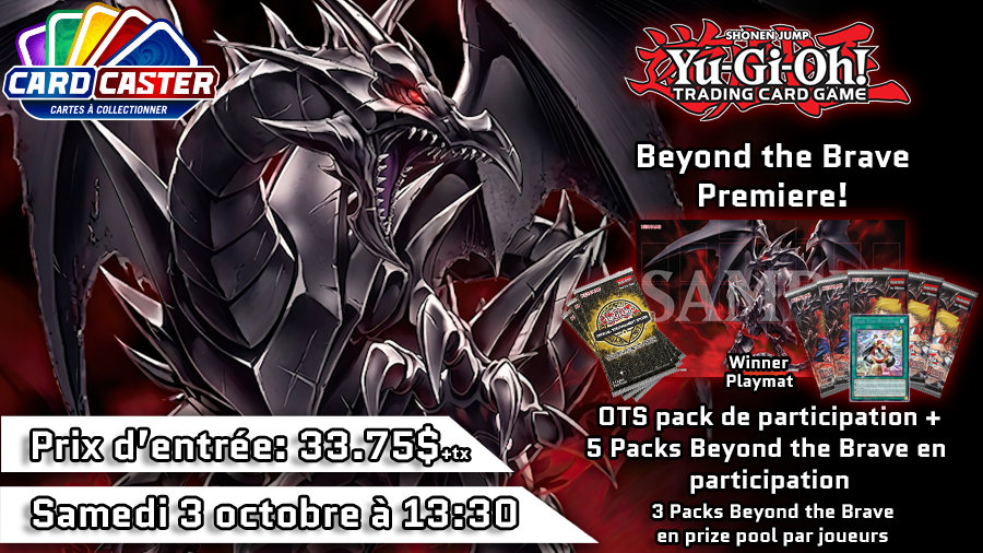 Yu-Gi-Oh! - Beyond the Brave Premiere! Event - Samedi 3 octobre 13h30