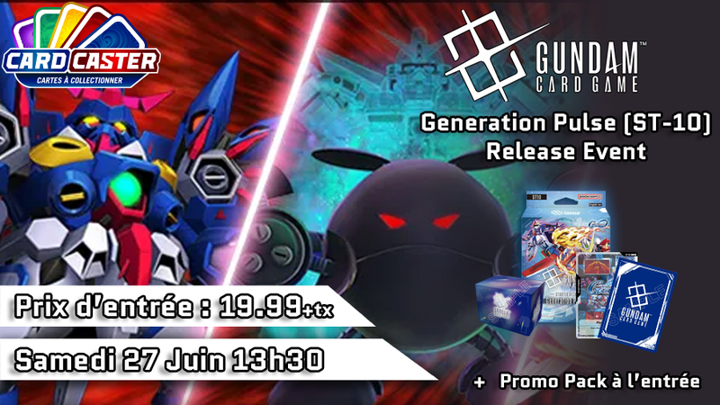 Gundam CG - Generation Pulse Starter Deck Release Event - Samedi 27 Juin 13h30